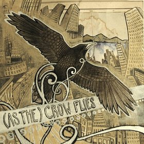 As The Crow Flies: As The Crow Flies @ My Bar and Grill Dec 6 2013 - May 7th @ My Bar and Grill