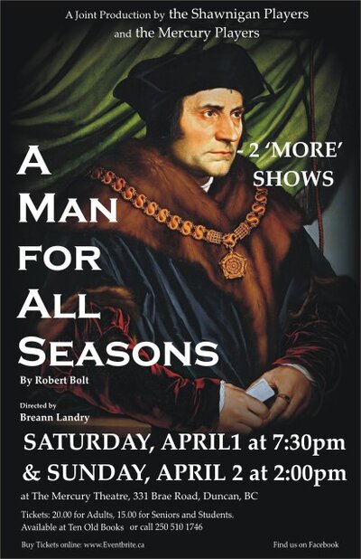 A Man for All Seasons: directed by Breann Landry, produced by Rien Vesseur, starring Alex Gallacher @ Mercury Players  Apr 2 2017 - May 6th @ Mercury Players 