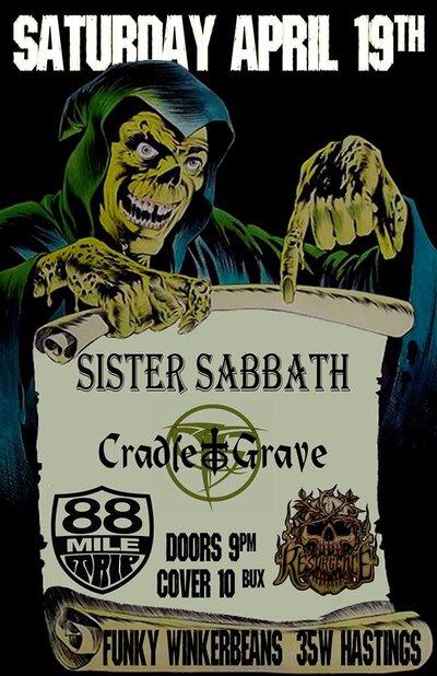 Sister Sabbath, Cradle To Grave, 88 Mile Trip, Resurgence @ Funky Winker Beans Apr 19 2014 - May 10th @ Funky Winker Beans