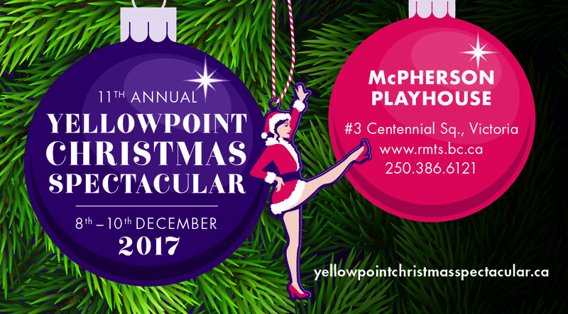Yellowpoint Christmas Spectacular @ McPherson Playhouse Dec 9 2017 - Jun 13th @ McPherson Playhouse