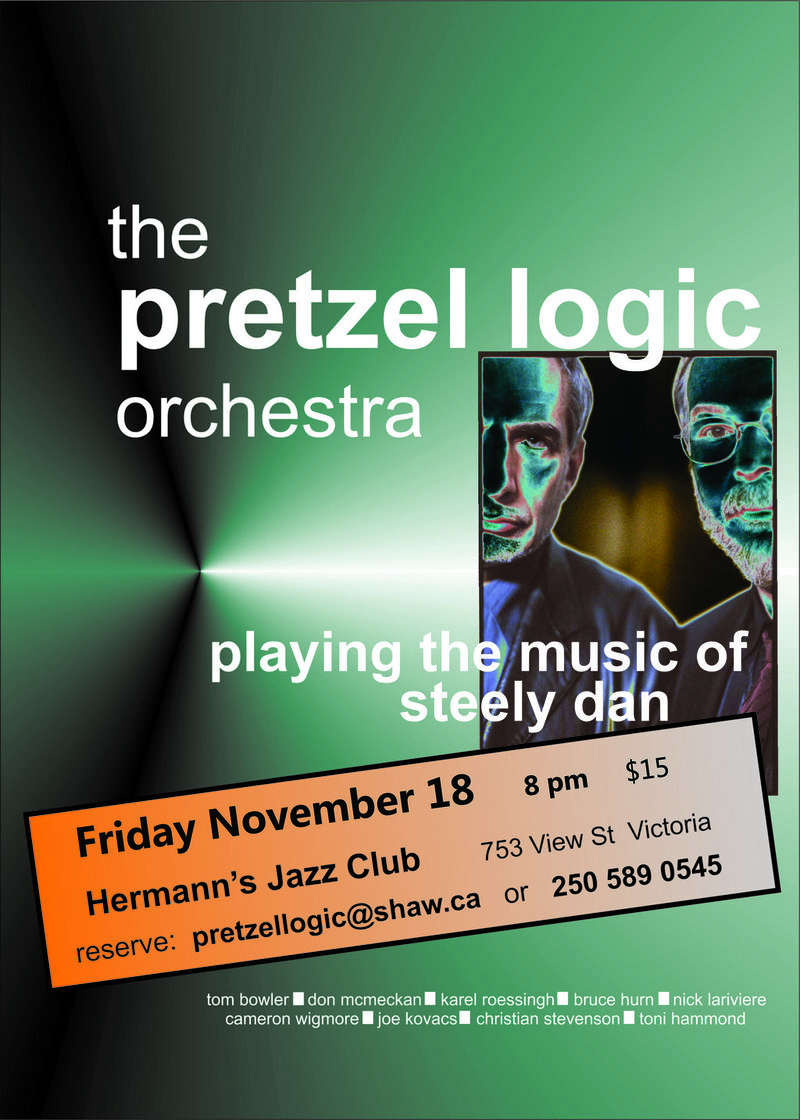 The Pretzel Logic Orchestra....playing the music of Steely Dan: Pretzel Logic Orchestra @ Hermann's Jazz Club Nov 18 2011 - May 8th @ Hermann's Jazz Club