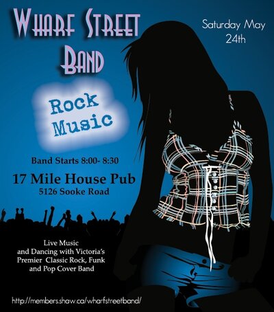 17 MILE HOUSE ROCKS AGAIN!: Wharf Street Band @ The 17 Mile Pub May 24 2008 - May 8th @ The 17 Mile Pub