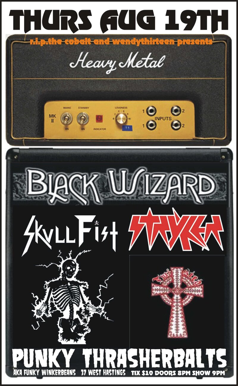 HEAVY METAL!!!!: Black Wizard, Skullfist, Stryker, Twisted @ Funky Winker Beans Aug 19 2010 - May 8th @ Funky Winker Beans