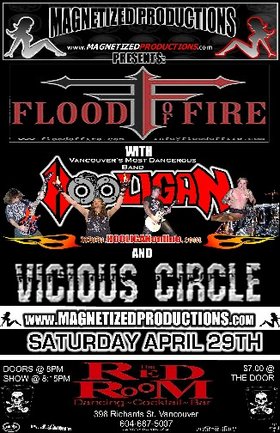 Flood Of Fire, Hooligan, Vicious Circle @ The Red Room Apr 29 2006 - May 6th @ The Red Room