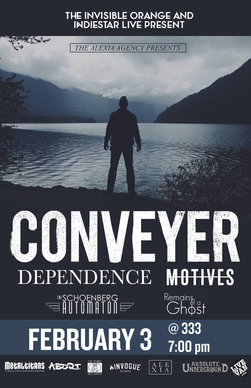 Conveyer, Dependence, Motives, The Shoenberg Automaton, Remains of a Ghost @ 333 Feb 3 2016 - May 7th @ 333