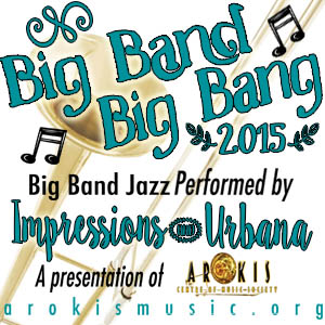Big Band Big Bang! &ndash; Columbia Theatre: Impressions Big Band, Urbana Big Band @ The Columbia Theatre May 31 2015 - Apr 30th @ The Columbia Theatre
