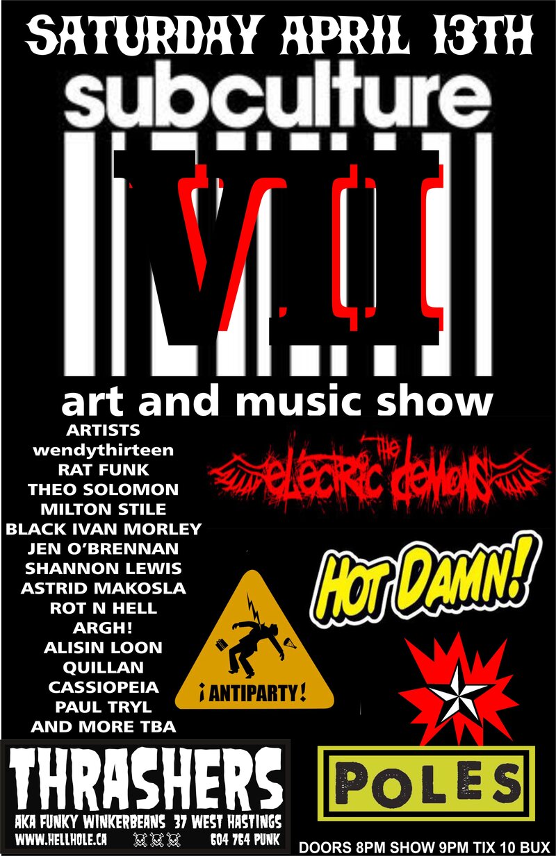 SUBCULTURE VII - ART & MUSIC SHOW!: the electric demons, Hot Damn!, Antiparty, POLES @ Funky Winker Beans Apr 13 2013 - May 17th @ Funky Winker Beans