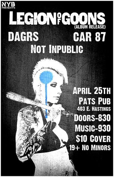 Album Release: Legion of Goons, Car 87, DAGRS, NOT INPUBLIC @ Pat's Pub Apr 25 2015 - May 6th @ Pat's Pub