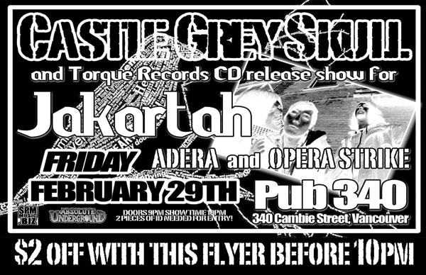 castle grey skull, jakartah, ADERA, Opera Strike @ Pub 340 Feb 29 2008 - May 8th @ Pub 340