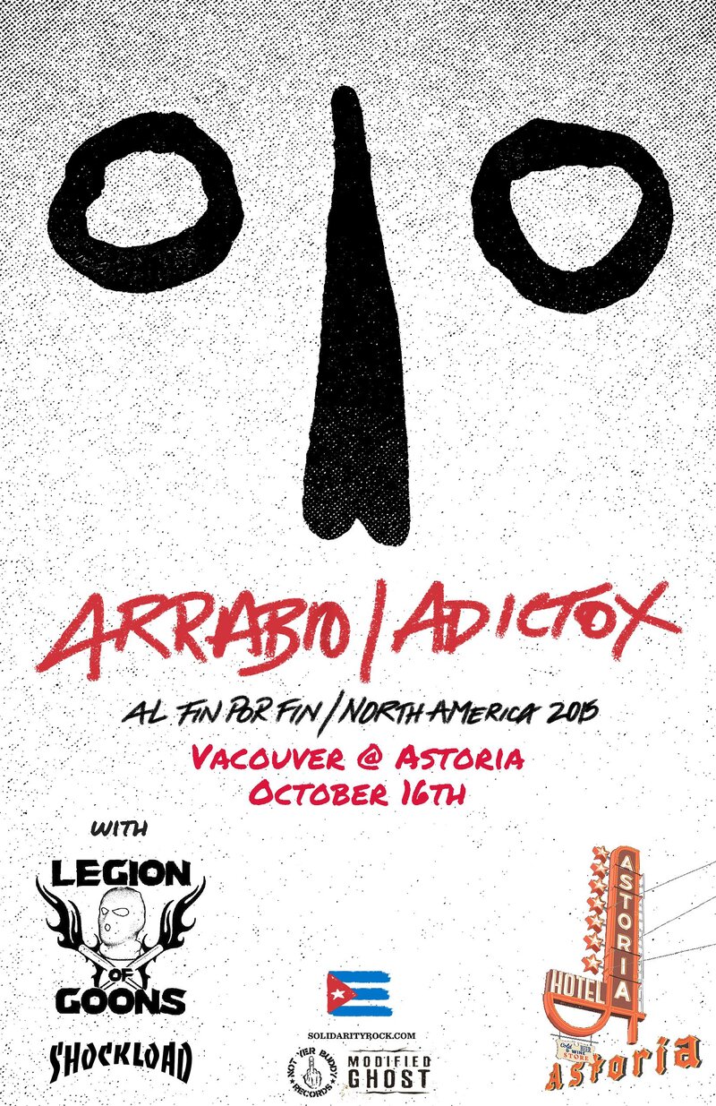 Legion of Goons, ARRABIO  (Cuba), Adictox  (Cuba), Shockload @ The Astoria  Oct 16 2015 - May 8th @ The Astoria 
