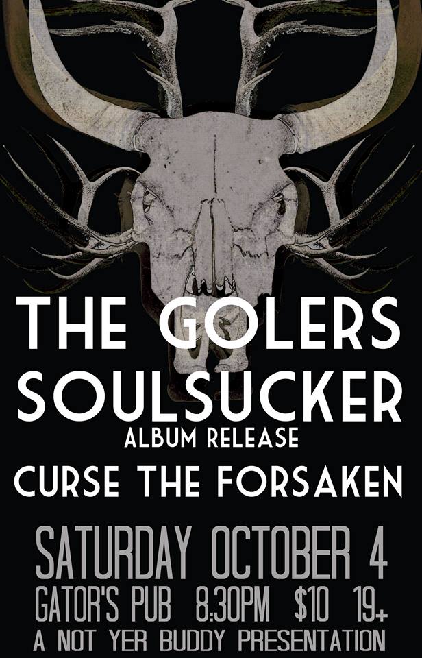 (Soulsucker Album Release): The Golers, Soulsucker, Curse the Forsaken @ Gator's Pub Oct 4 2014 - May 9th @ Gator's Pub