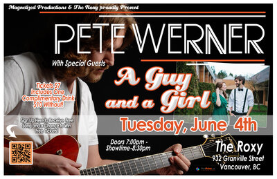 Canadian Concert Series: Pete Werner, A Guy And A Girl @ The Roxy Jun 24 2014 - Apr 30th @ The Roxy