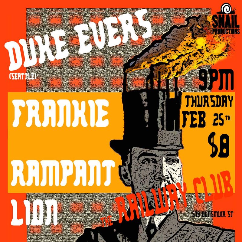 Rampant Lion, Duke Evers, FRANKIE @ Railway Club Feb 25 2016 - May 6th @ Railway Club