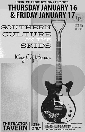 Southern Culture on the Skids, King of Hawaii @ The Tractor Tavern Jan 17 2014 - May 7th @ The Tractor Tavern