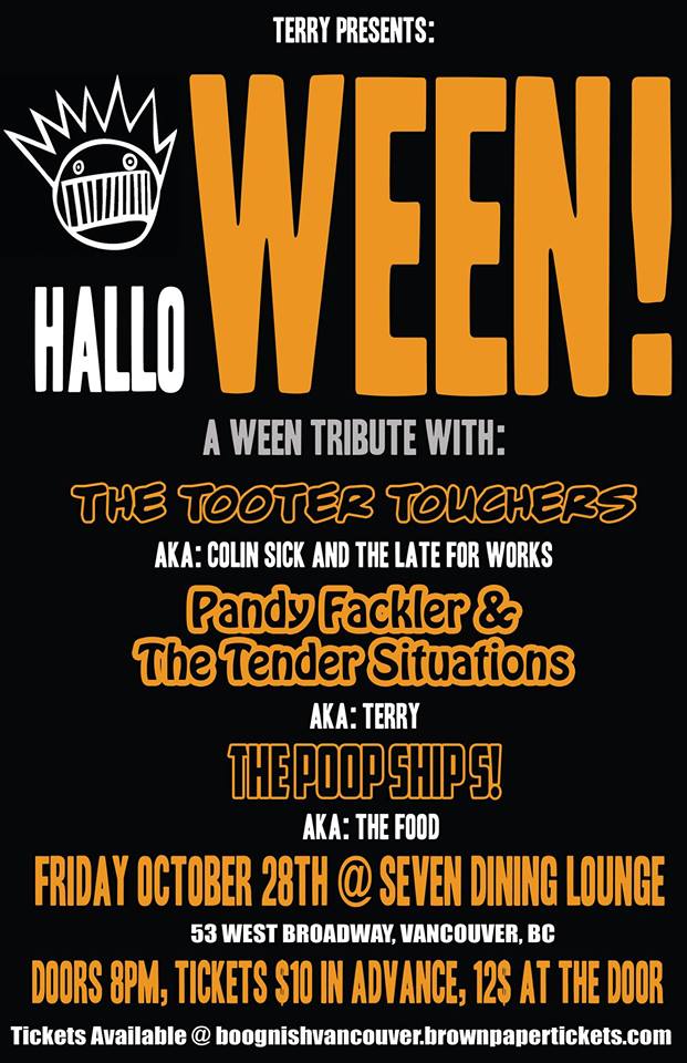 HalloWEEN! A Ween Tribute: Colin Sick and the Late for Works, Terry, The FOOD @ Seven Dining Lounge Oct 28 2016 - May 7th @ Seven Dining Lounge