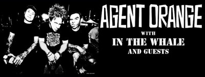 Agent Orange, In the Whale, The Shit Talkers @ Rickshaw Theatre Apr 26 2015 - May 7th @ Rickshaw Theatre