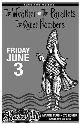 The Weather, The Parallels, The Quiet Numbers @ The Marine Club Jun 3 2005 - May 8th @ The Marine Club