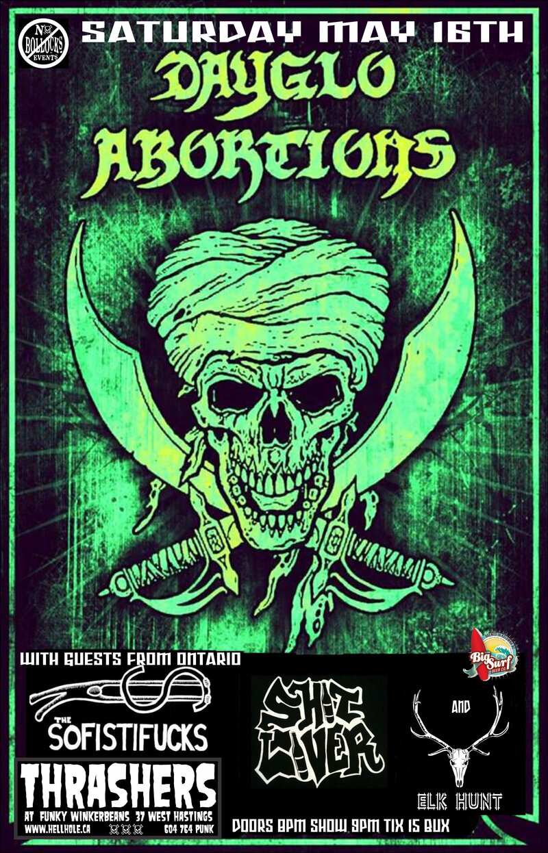 Dayglo Abortions, Sofistifucks, Shit Liver, Elk Hunt @ Funky Winker Beans May 16 2015 - May 6th @ Funky Winker Beans