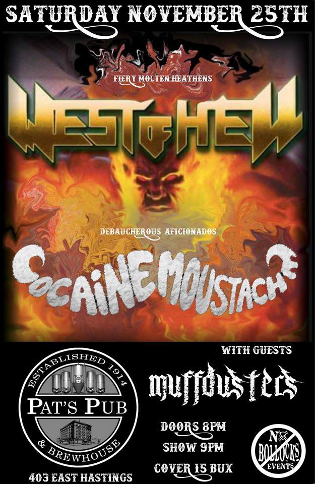 Heavy Metal Beer Fest: West of Hell, Cocaine Moustache @ Pat's Pub Nov 25 2017 - May 7th @ Pat's Pub