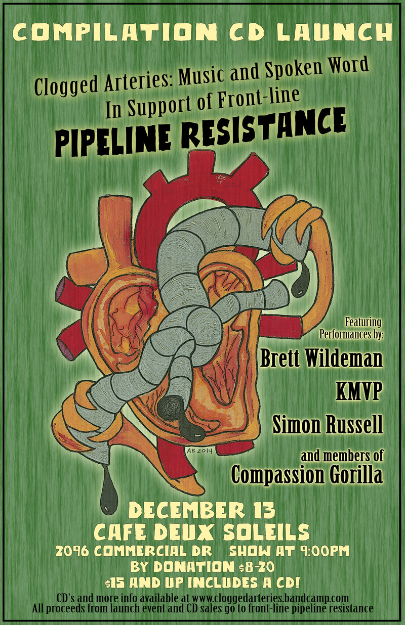 Compilation CD Launch in Support of Frontline Pipeline Resistance: Clogged Arteries: Brett Wildeman, KMVP, Simon Russell, members of Compassion Gorilla @ Cafe deux Soleils Dec 13 2014 - May 6th @ Cafe deux Soleils