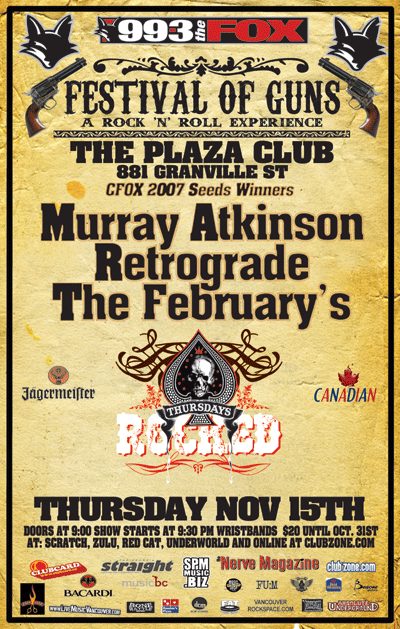 FESTIVAL OF GUNS: Murray Atkinson, retrograde, The Februarys @ Plaza Club Nov 15 2007 - May 8th @ Plaza Club