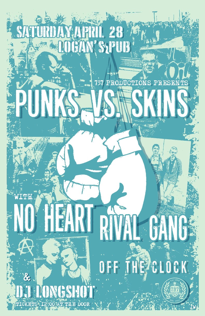 Punks Vs. Skins: No Heart, Rival Gang, Off the Clock, DJ Longshot @ Logan's Pub Apr 28 2018 - May 9th @ Logan's Pub