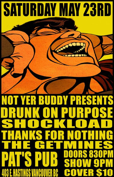 Drunk on Purpose, Shockload, Thanks For Nothing, The Getmines @ Pat's Pub May 23 2015 - May 14th @ Pat's Pub