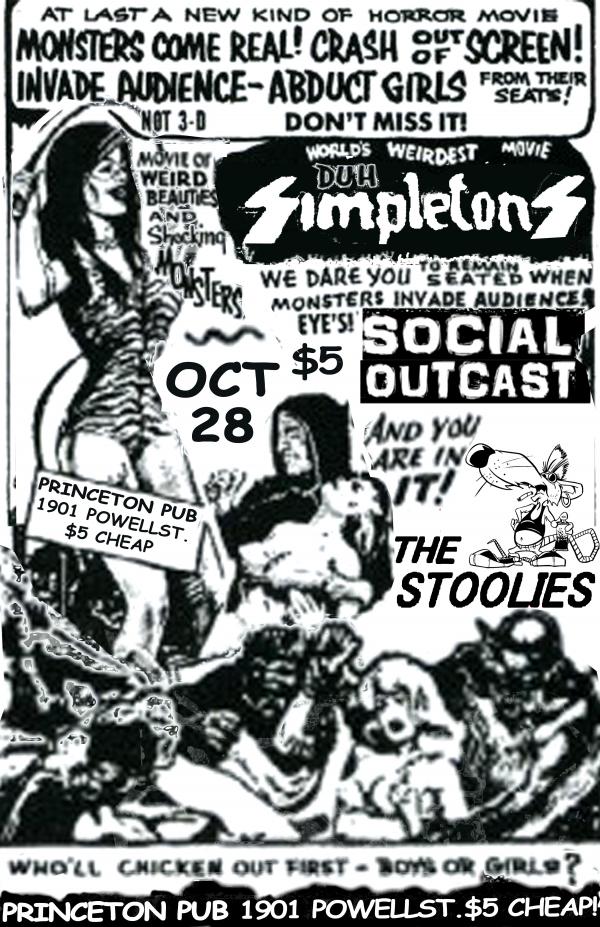 Simpletons, Social Outcast , The Stoolies @ Princeton Pub Oct 28 2010 - May 8th @ Princeton Pub
