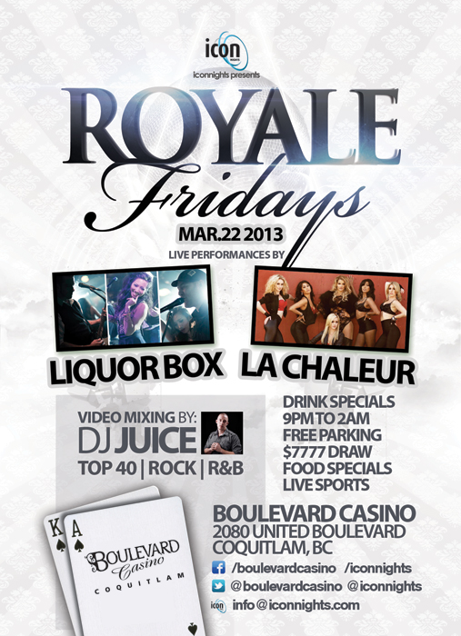 Liquor Box, La Chaleur  ( early  dance performance) @ Lion's Den Boulevard Casino Mar 22 2013 - May 9th @ Lion's Den Boulevard Casino