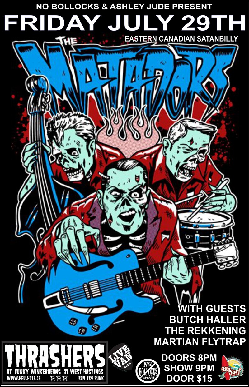 SATANBILLY ROCKERS FROM ONTARIO~: The Matadors, Butch Haller, THE REKKENING,  MARTIAN FLYTRAP @ Funky Winker Beans Jul 29 2016 - May 6th @ Funky Winker Beans