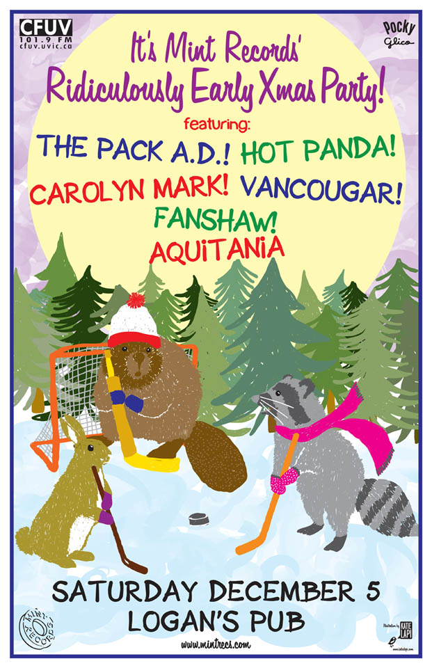 It's Mint Records' Ridiculously Early Xmas Party!: The Pack A.D., Hot Panda, Carolyn Mark, Vancougar, Fanshaw, Aquitania @ Logan's Pub Dec 5 2009 - May 9th @ Logan's Pub