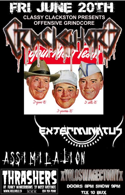 Crackwhore, Exterminatus, Assimilation, XYOLO SWAGECTOMYX @ Funky Winker Beans Jun 20 2014 - May 16th @ Funky Winker Beans