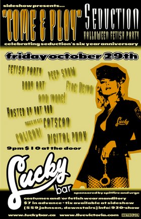 Come & Play Halloween Fetish Party @ Lucky Bar Oct 29 2004 - Jun 11th @ Lucky Bar