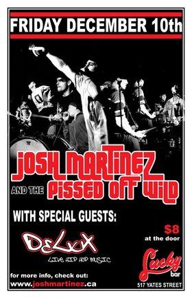 Live Hip Hop with: Josh Martinez and the Pissed Off Wild @ Lucky Bar Dec 10 2004 - Apr 30th @ Lucky Bar