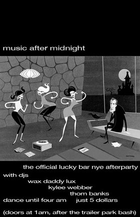 The Purely Bitchin' NYE Aftermath Party @ Lucky Bar Jan 1 2005 - Jun 5th @ Lucky Bar
