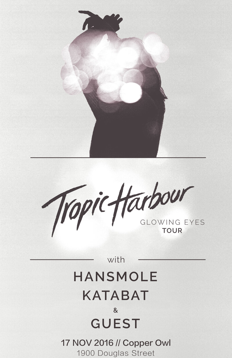 KATABAT, Tropic Harbour, HANSMOLE, Kye Plant @ Copper Owl Nov 17 2016 - May 13th @ Copper Owl