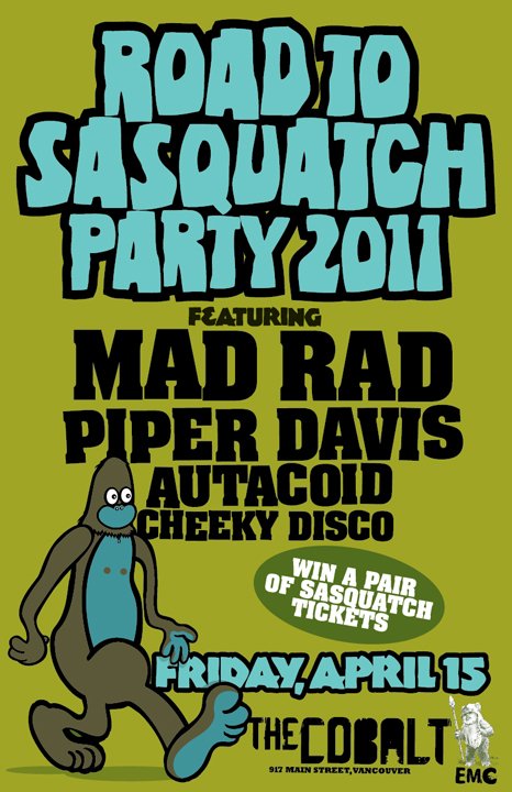 Mad Rad, Panther, Autacoid, Piper Davis, CHEEKY DISCO @ The Cobalt Apr 15 2011 - May 8th @ The Cobalt