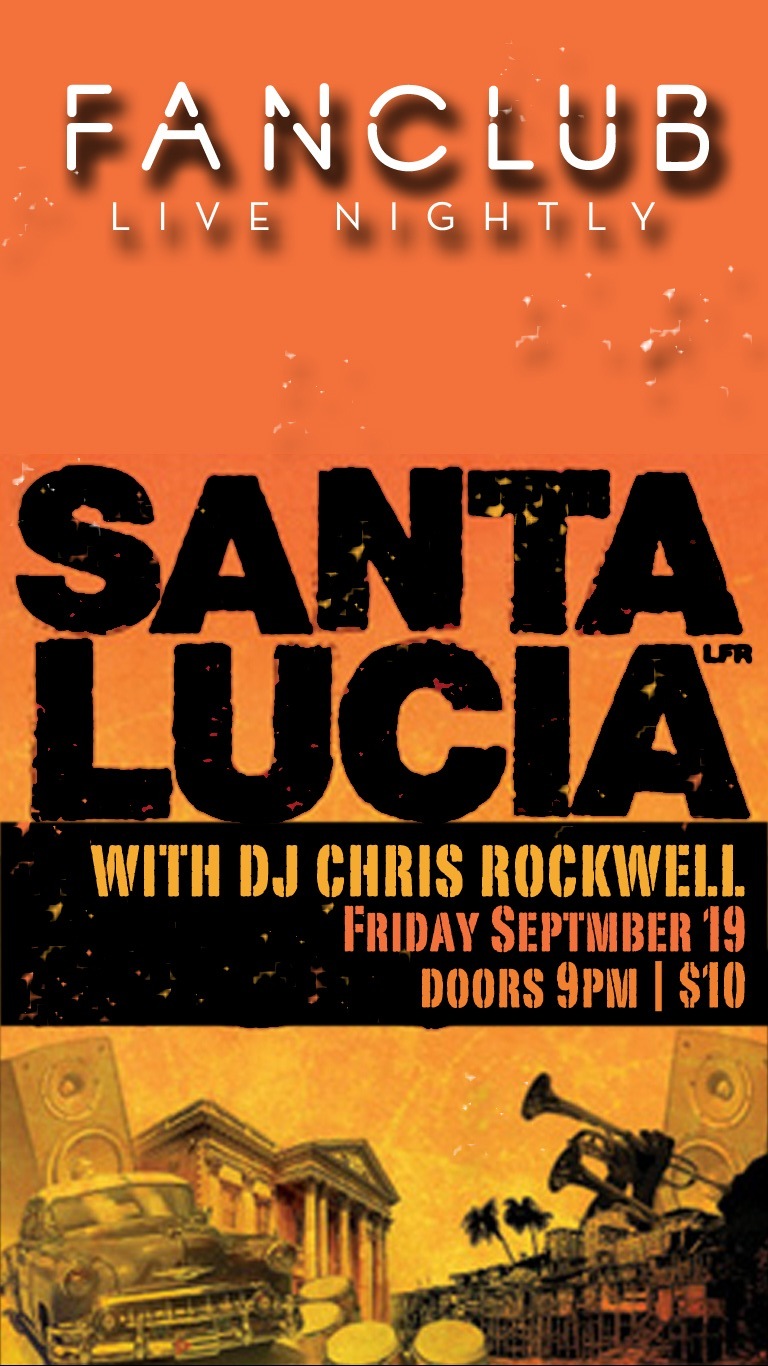 Santa Lucia LFR, DJ Chris Rockwell @ Vancouver FanClub Sep 19 2014 - May 7th @ Vancouver FanClub