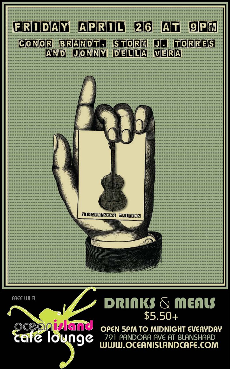 Conor Brandt - CANCELLED, Storm J. Torres, Jonny Della Vera @ Ocean Island Lounge Apr 26 2013 - May 8th @ Ocean Island Lounge