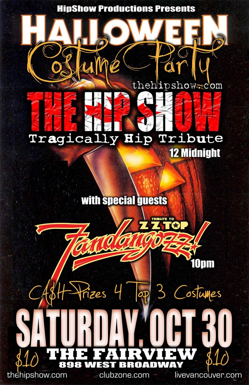 "Halloween Tribute Band Party": The Hip Show, , Fandangozz,  @ Fairview Pub Oct 30 2010 - May 6th @ Fairview Pub