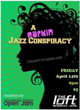 A Farkin Jazz Conspiracy @ The Loft (Victoria) Apr 14 2017 - May 17th @ The Loft (Victoria)
