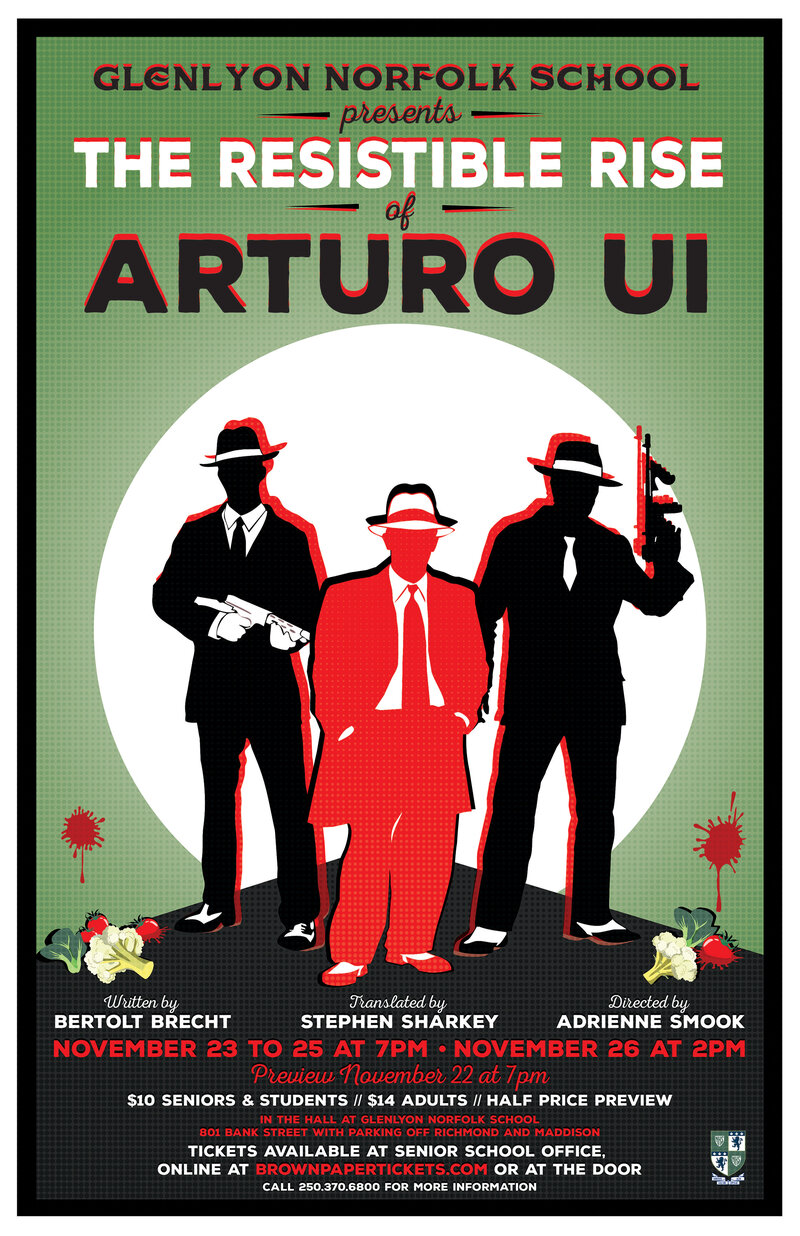 GNS Presents: The Resistible Rise of Arturo Ui @ 801 Bank Street, Victoria, BC V8S 4A8 Nov 24 2016 - Jul 7th @ 801 Bank Street, Victoria, BC V8S 4A8