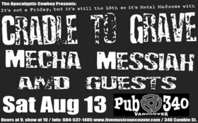 Cradle To Grave, Mecha Messiah, And Guests @ Pub 340 Aug 13 2005 - May 10th @ Pub 340