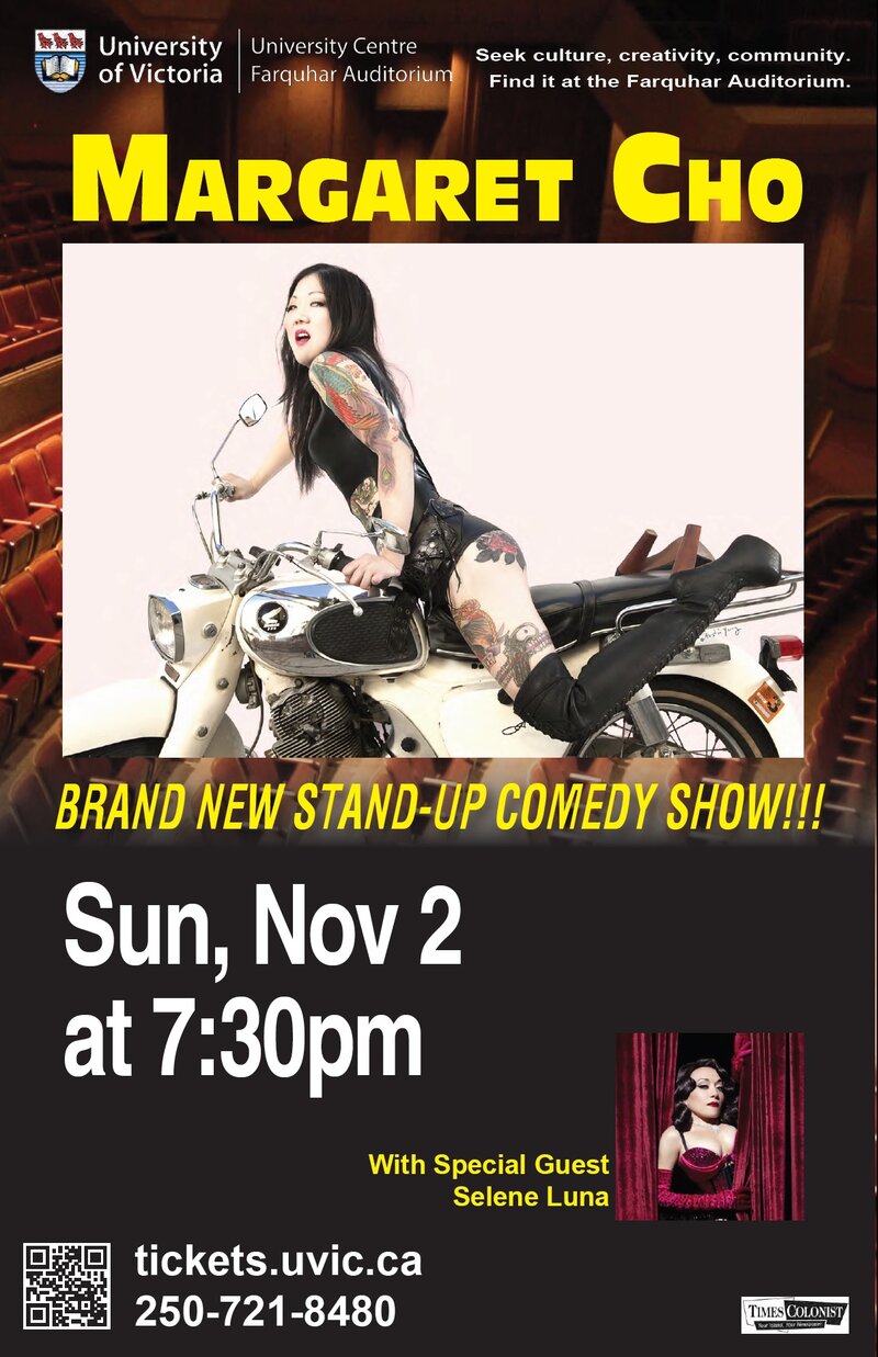 Margaret Cho: Margaret Cho, Selene Luna @ The Farquhar at UVic Nov 2 2014 - Jun 8th @ The Farquhar at UVic