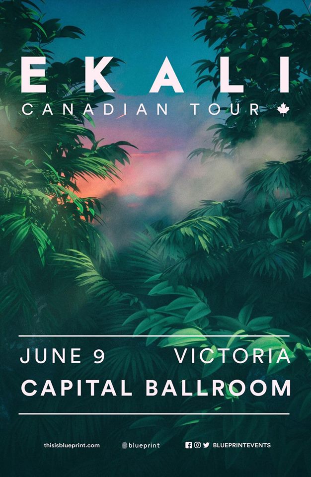 Ekali @ Capital Ballroom Jun 9 2018 - Jun 5th @ Capital Ballroom