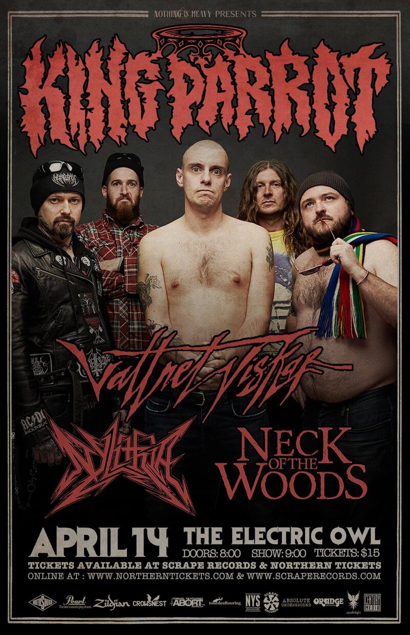 King Parrot, Nylithia, Neck of the Woods, Skull Vultures @ Electric Owl Apr 14 2014 - May 6th @ Electric Owl