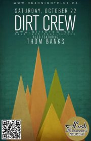 HOUSE, BABY!: DIRT CREW, Thom Banks @ Hush Oct 22 2011 - Jun 6th @ Hush