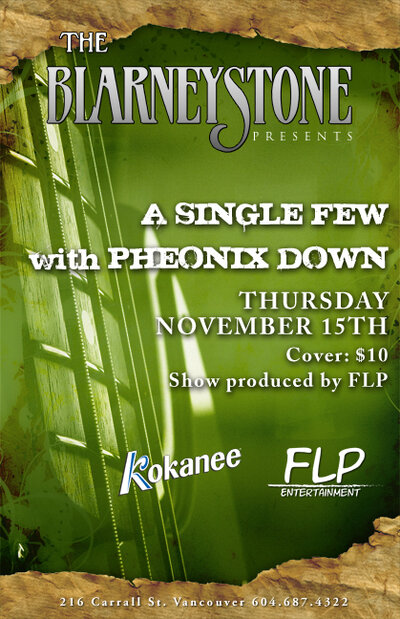 A Single Few, Pheonix Down @ Blarney Stone Nov 15 2007 - May 9th @ Blarney Stone