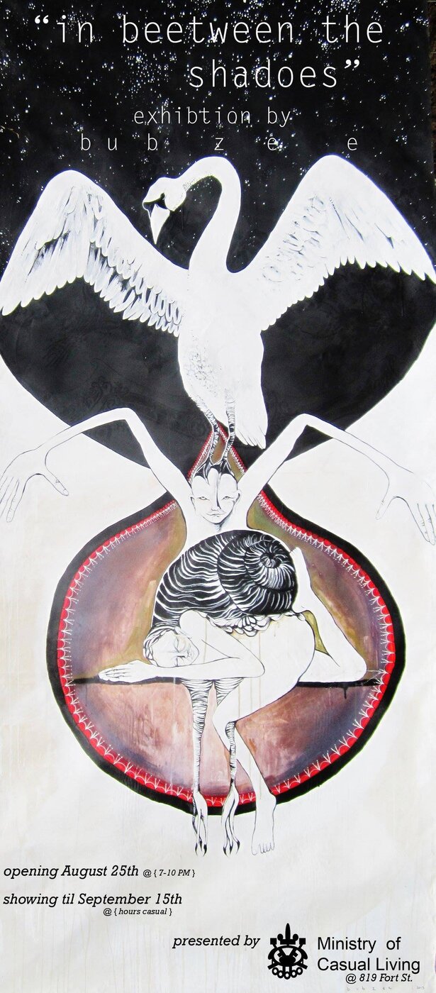Bubzee : IN BETWEEN THE SHADOWS @ 819 Fort St. Aug 25 2014 - Jun 15th @ 819 Fort St.