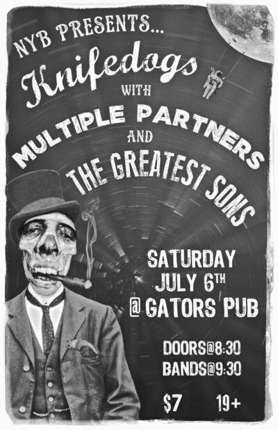 Knife Dogs (Calgary), Multiple Partners, Greatest Sons @ Gator's Pub Jul 6 2013 - May 5th @ Gator's Pub